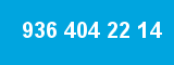 936 404 22 14 936 404 22 14